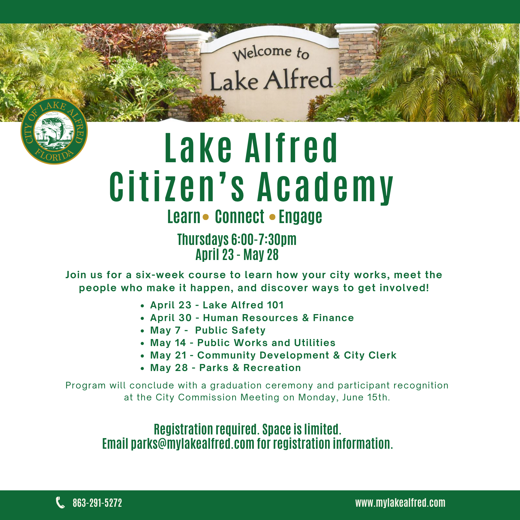 Contact the Parks and Recreation Department to register for the citizens academy